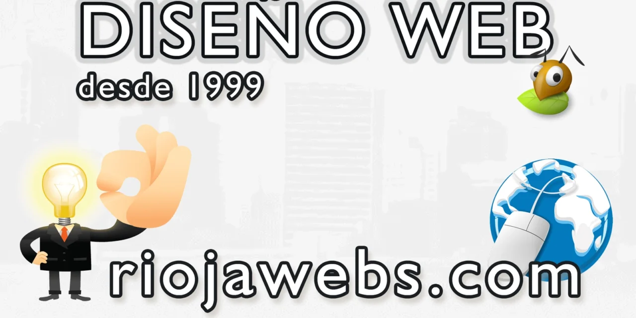 Riojawebs.com – Diseño de páginas web desde el siglo XX , SEO , WPO, mantenimiento. Video promocional