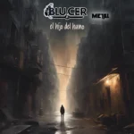 Blucer Metal – El hijo del humo – Tema estilo rock metal industrial en español